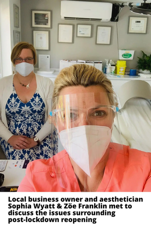 Zöe visits local aesthetician Sophia Wyatt to discuss post-lockdown reopening